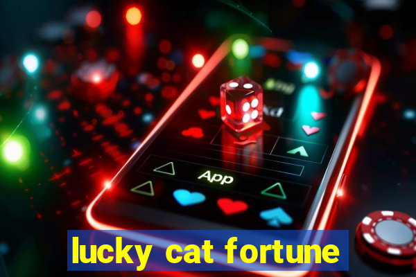 lucky cat fortune